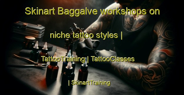 Skinart Baggalve workshops on niche tattoo styles | TattooTraining | TattooClasses | SkinartTraining-Sweden